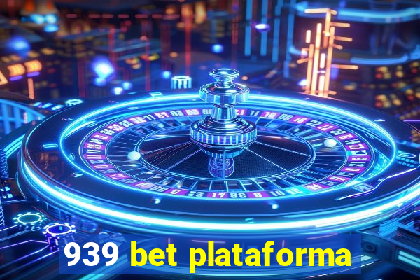 939 bet plataforma